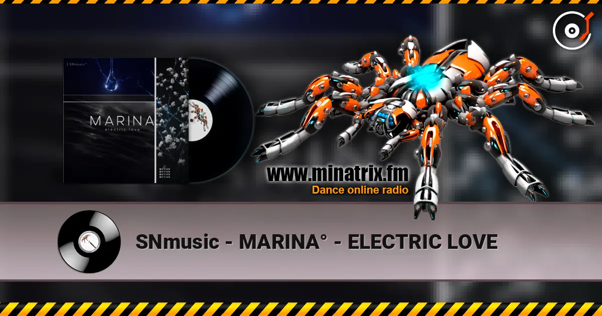 SNmusic - MARINA° - ELECTRIC LOVE жоғары сапада онлайн тыңдау | Minatrix.FM