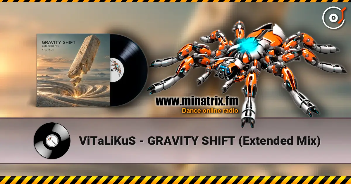 ViTaLiKuS - GRAVITY SHIFT (Extended Mix) жоғары сапада онлайн тыңдау | Minatrix.FM