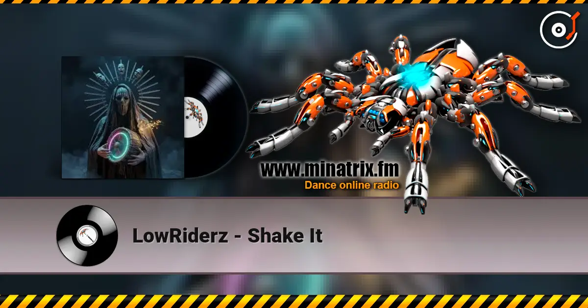 LowRiderz - Shake It жоғары сапада онлайн тыңдау | Minatrix.FM
