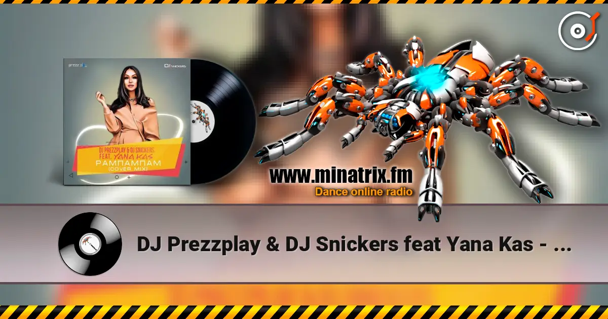 DJ Prezzplay & DJ Snickers feat Yana Kas - Рампампам жоғары сапада онлайн тыңдау | Minatrix.FM