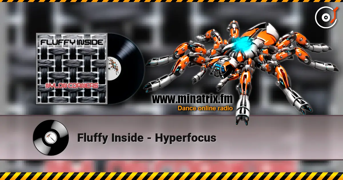Fluffy Inside - Hyperfocus жоғары сапада онлайн тыңдау | Minatrix.FM