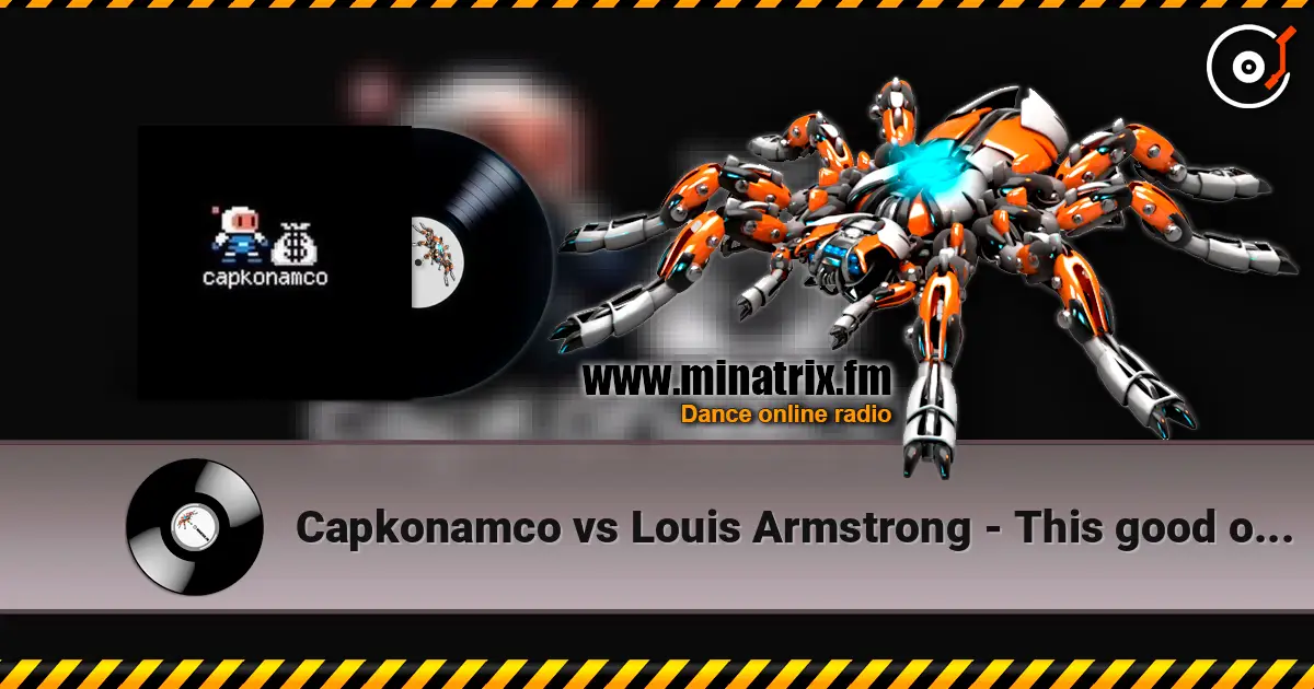 Capkonamco vs Louis Armstrong - This good old sun жоғары сапада онлайн тыңдау | Minatrix.FM