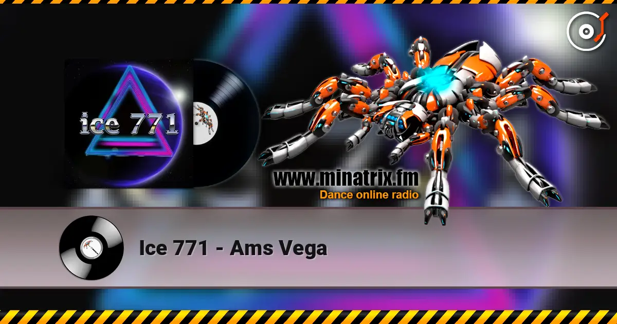 Ice 771 - Ams Vega жоғары сапада онлайн тыңдау | Minatrix.FM