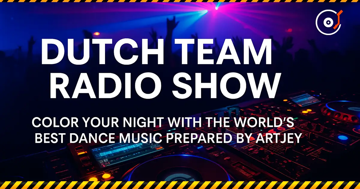 Dutch Team Radio Show Радиошоу: «Dutch Team Radio Show». Пятница сағат 22:00