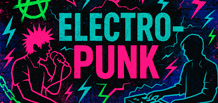 Electro-punk — енергія панку та електронний хаос