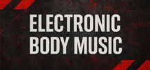 Electronic Body Music — індустріальний ритм тіла й машини