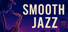 Smooth Jazz is music that relaxes, inspires, and sets the mood.