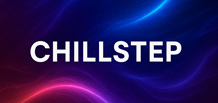 Chillstep — мелодійний та атмосферний піджанр дабстепу
