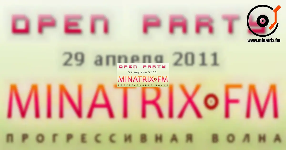 Minatrix.FM Open Party - открытие нашего онлайн радио [kz]